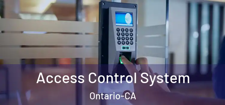 Access Control System Ontario-CA