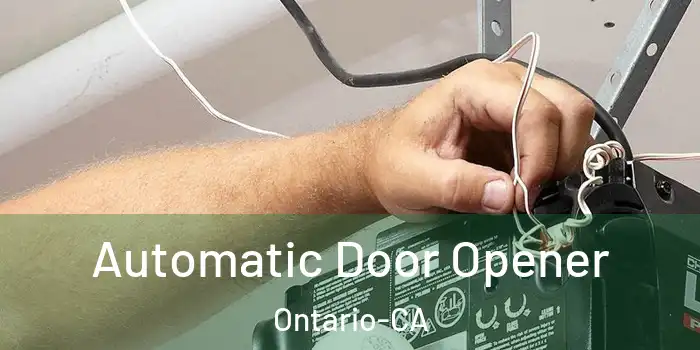  Automatic Door Opener Ontario-CA