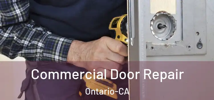  Commercial Door Repair Ontario-CA