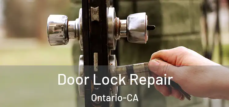  Door Lock Repair Ontario-CA