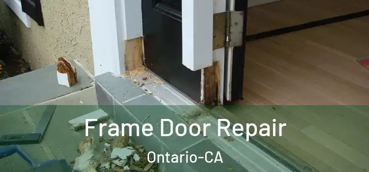  Frame Door Repair Ontario-CA