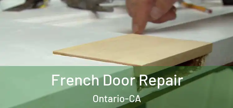  French Door Repair Ontario-CA