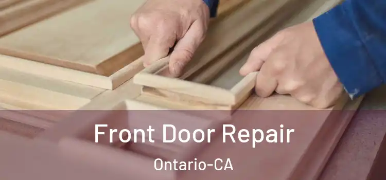  Front Door Repair Ontario-CA