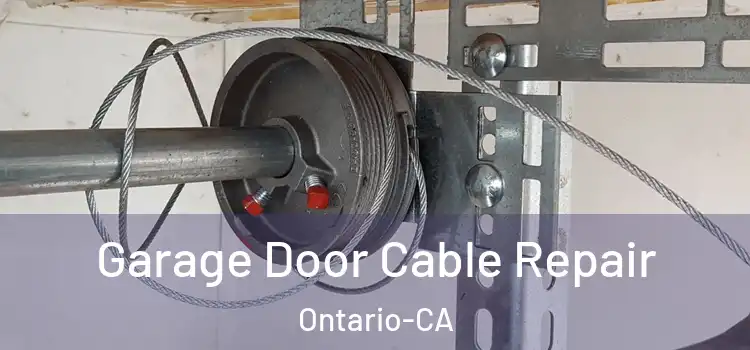  Garage Door Cable Repair Ontario-CA