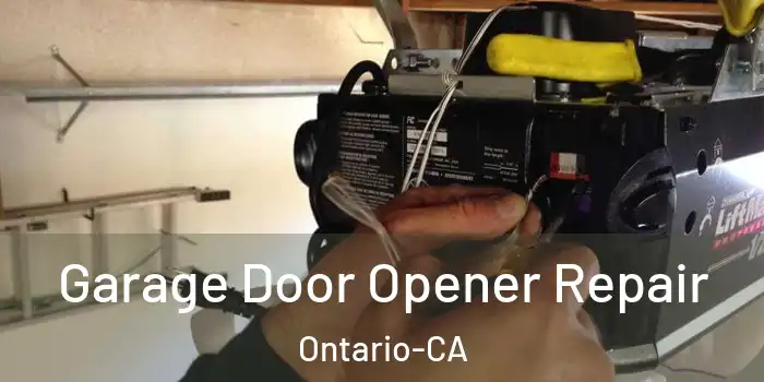  Garage Door Opener Repair Ontario-CA