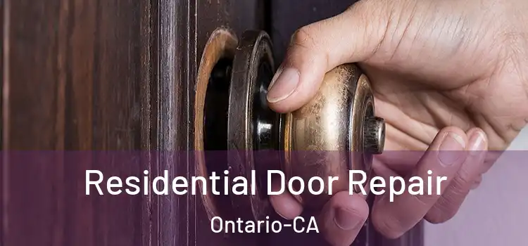  Residential Door Repair Ontario-CA